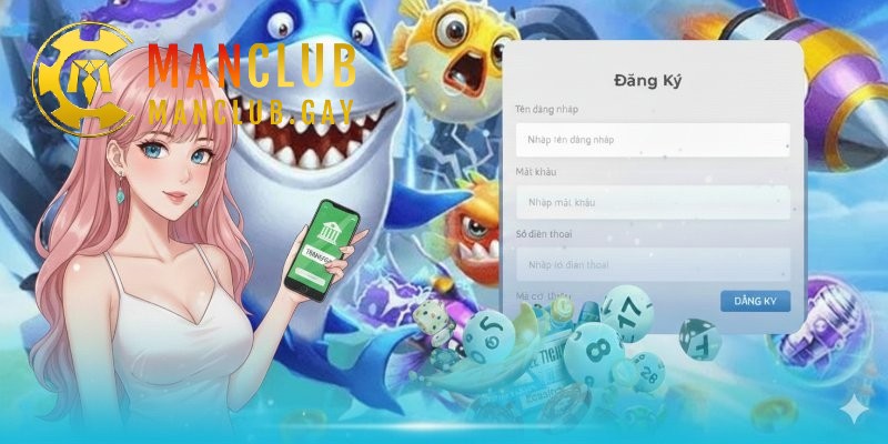 Quy trình đăng ký Manclub rõ ràng dễ thao tác